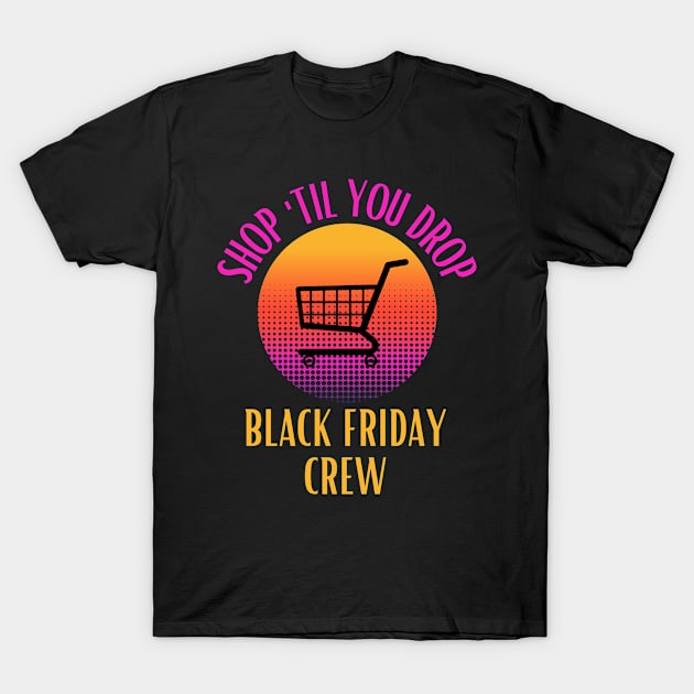 Black Friday Crew T-Shirt by edub gifts